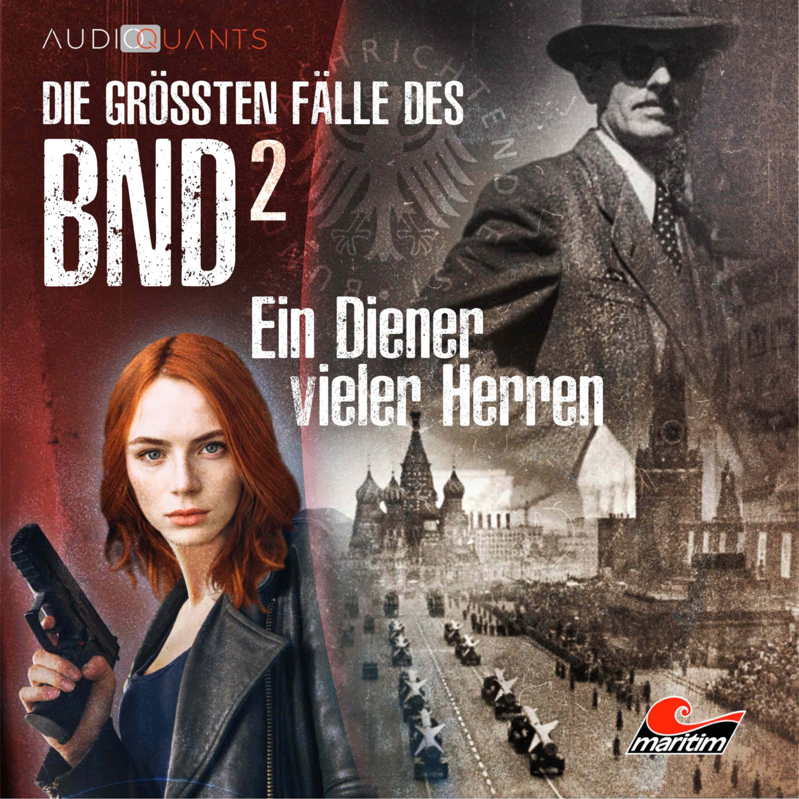 Die größten Fälle des BND – Folge 02: Ein Diener vieler Herren
