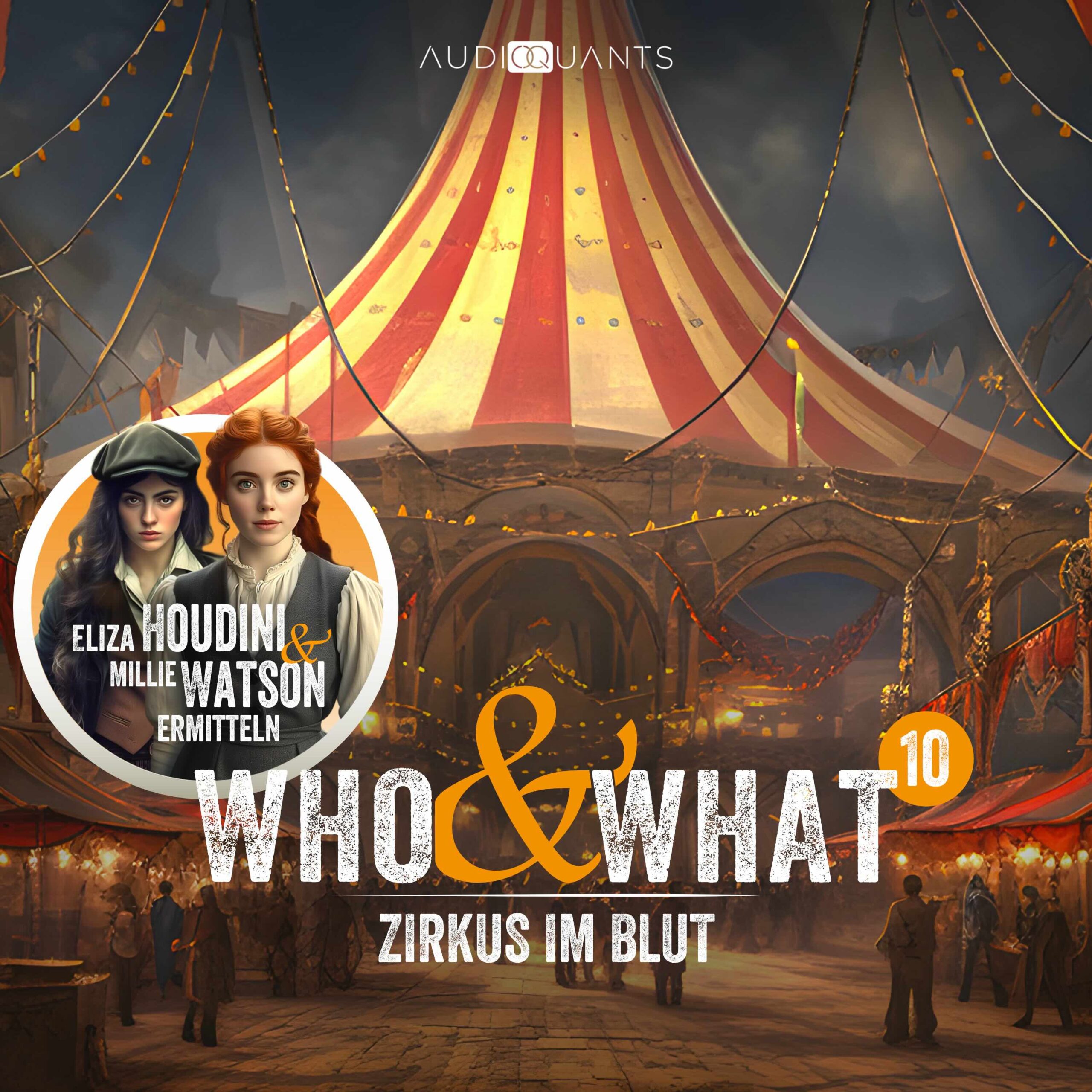 Who & What – Folge 10: Zirkus im Blut